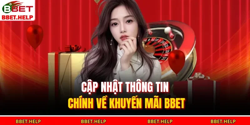 Cập nhật thông tin chính về khuyến mãi BBET