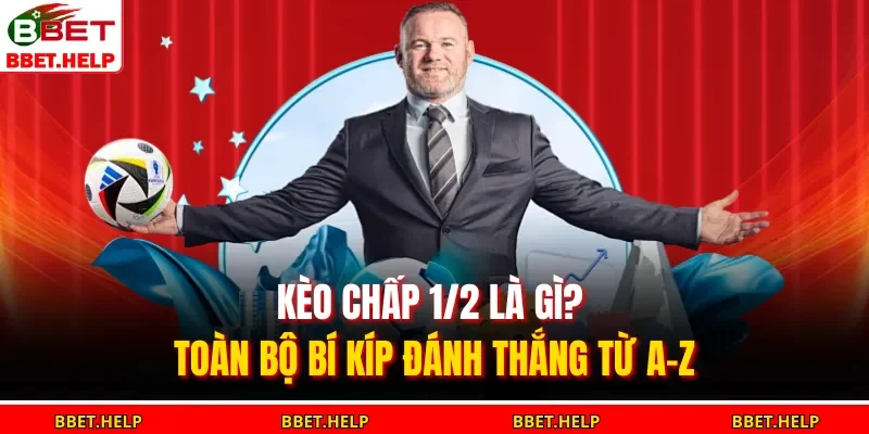 Kèo chấp 1/2 là một loại hình thú vị