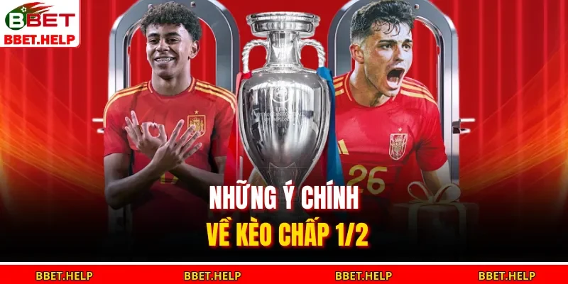 Kèo Chấp 1/2 Là Gì? - Toàn Bộ Bí Kíp Đánh Thắng Từ A-Z 1 Những ý chính về kèo chấp 1/2