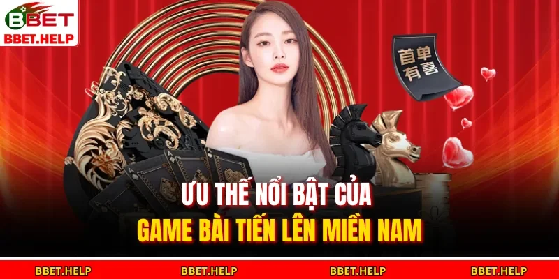 Ưu thế nổi bật của game bài tiến lên miền Nam